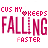 Pixelated text in pink and white with a heart symbol, displaying 'CUS MY ❤️ KEEPS FALLING FASTER' across two