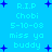 Blue background with light blue text reading R.I.P Chobi 5-10-08 miss ya buddy and dark blue plus signs scattered throughout.