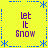 Yellow background with blue dotted border and snowflake corners, four identical purple text blocks reading "let It Snow" arranged in a