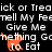 Black background with white pixelated text and orange cat icons; repeated phrases 'Trick or Treat', 'Tell My Feell My Fee', 'Give Me Nothing Go To Eat' appear across the image.