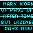 Cyan pixelated text on black background repeats 'HARK WORK OF PAYS AFTER TIME BUT LAZINE: PAYS NOW' in three with white horizontal lines separating