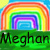 A static pixelated image shows a rainbow arch over layered squares with the name 'Meghan' in black text on green grass against blue sky.
