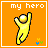 Pixelated yellow figure with raised arms on orange background, text 'my hero' above, small blue and green symbols below right.