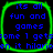 Four identical green-outlined squares with blue text on black background, each containing 'its all fun and games some 1 gets when it hilarion' in pixelated font.