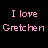 four and four displays repeated text "I love Gretchen" in pink and white pixelated font on a black background