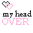 Pixelated icon with two interlocked hearts above text reading 'my head OVER' in mixed black and pink lettering.