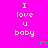 A bright pink background displays repeated text "I love u baby" in white pixelated font with green heart symbols scattered around.