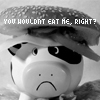 A grayscale piggy bank with a sad expression wears a mushroom cap and holds a mushroom stem, with overlaid text reading "YOU WOULDN'T EAT ME, RIGHT?".