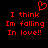 Red pixelated text on black background reads "I think Im falling In love!!" with a red heart symbol above the text.