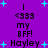 Purple background with cyan starbursts; repeated text 'I <333 my BFF! Hayley' in black pixelated font, arranged in two vertical