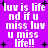 Purple background with white pixelated text reading 'luv is life nd if u miss luv u miss life!!' and black star symbols scattered throughout.