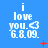 Blue background with white text reading "i love you.<3 6.8.09." and red pixelated symbols changing across frames.