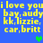 Blue background with yellow pixelated text repeating 'i love youi love you bay,audy kk,lizzie. car,britt' and green heart symbols in two positions.