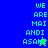 Pixelated text 'WE ARE MAI ANDI ASahi' in cyan on blue and green backgrounds with a small star-like symbol.