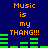 Blue background with orange text reading "Music is my THANG!!!" and green audio equalizer bars in two identical horizontal