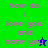 Pixelated text reads 'how do i love you and hate you' in pink on green and blue backgrounds with small star icons.