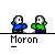 Pixel art animation of two Moron characters with speech bubbles showing text changes and background color shifts across frames.