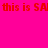 Red pixelated text "this is SA" repeats across four quadrants of a split background with pink and purple sections.