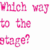 Static 50x50 pixel icon with pink text on white background reading "Which way to the stage?" in a blocky, low-resolution font.