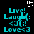 Pixelated cyan text and symbols on black background with white heart outline above, showing two identical static frames of 'Live! Laugh(: <3(:! Love<3' text layout.
