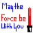 Pixelated text 'May the Force be With You' in blue and red with a red lightsaber on left and blue lightsaber on right.