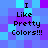 Pixelated text reads "I Like Pretty Colors!!!" on a blue-purple background with four identical copies arranged in two