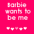 Pixelated text 'Barbie wants to be me' on bright pink background with five heart symbols below, two versions differ in heart color sequence.