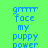 Pixelated blue text on bright green background reads 'gimme face my puppy power' in five lines.
