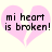 Two identical pink heart-shaped icons with black text reading 'mi heart is broken!' displayed side-by-side on a light background.