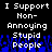 Pixelated text reads "I Support Non-Annoying Stupid People" in white on black background with blue pixelated pattern at bottom.