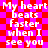 Pixelated text repeats 'My heart beats faster when I see you' on a red and pink checkered background with no visible animation changes.