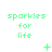 Green text 'sparkles for life' on white background with animated sparkles and symbols changing across frames.