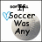 A pixelated icon with a light gray sphere, blue heart symbol, and text reading "If Soccer Was Any Easier It Could Be SOFTBALL" across four