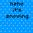 Blue background with white dots and black pixelated text reading 'hehe it's snowing' in four identical quadrants.