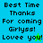 Pixelated text on colored backgrounds with animated star changes, reading 'Best Time Thanks For coming Girlyss! Lovee you!'