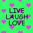 Green background with pink pixelated hearts and black text reading LIVE LAUGH LOVE in four vertical lines.