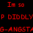 Red pixelated text on black background cycles through phrases including "Im so", "P DIDDLYP DIDDLY", and "G-ANGSTAG-ANGSTA" in a repeating animation.