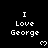 Black background with white pixelated text "I Love George" repeated in a pattern, each followed by a small white heart symbol