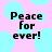 Pixelated text 'Peace for ever!' on pink background with light blue circles, two identical frames side-by-side.