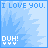 Pixelated blue square with text "I LOVE YOU." at top and "DUH!" below, featuring abstract light-blue shapes on a gradient background.