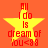 Yellow star with red text reading 'All I do is dream of you<3' on orange background, four identical static frames.