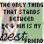 nine identical displaying text over a green background with diagonal stripes, each showing the phrase "THE ONLY THING THAT STANDS BETWEEN ME & HIM IS MY best friend" with "best" in different colors