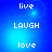 Blue background with white text 'live', 'LAUGH', 'love' arranged in vertical , showing pixelated text and light blue circular glows