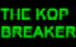 Static digital icon with green text on black background reading "THE KOP BREAKER" in pixelated font.