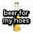 Pixelated image of a bottle with yellow liquid, overlaid with black text boxes containing white text reading 'beer for my hoes' and 'whiskey for ma mar'