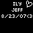 Static pixel art displays white text and symbols on black background with two identical side-by-side layouts featuring 'ILY', 'JEFF', and date text.