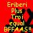 Red background with yellow text and black symbols; four identical display 'Eriberi Plus Troi equal BFFAAS!!' over a stylized figure