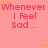 Pink background with repeated text "Whenever I Feel Sad..." in pink pixelated font, yellow stars and dotted lines as decorative elements.
