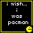 Four identical black square with yellow borders display white pixelated text reading 'i wish... i was pacman' and a yellow Pac-Man icon in the bottom-right corner of each