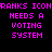 Pixelated text in bright pink on black background with white rectangular overlays, repeating 'FRANKS ICON' and 'NEEDS A VOTING SYSTEM' across multiple